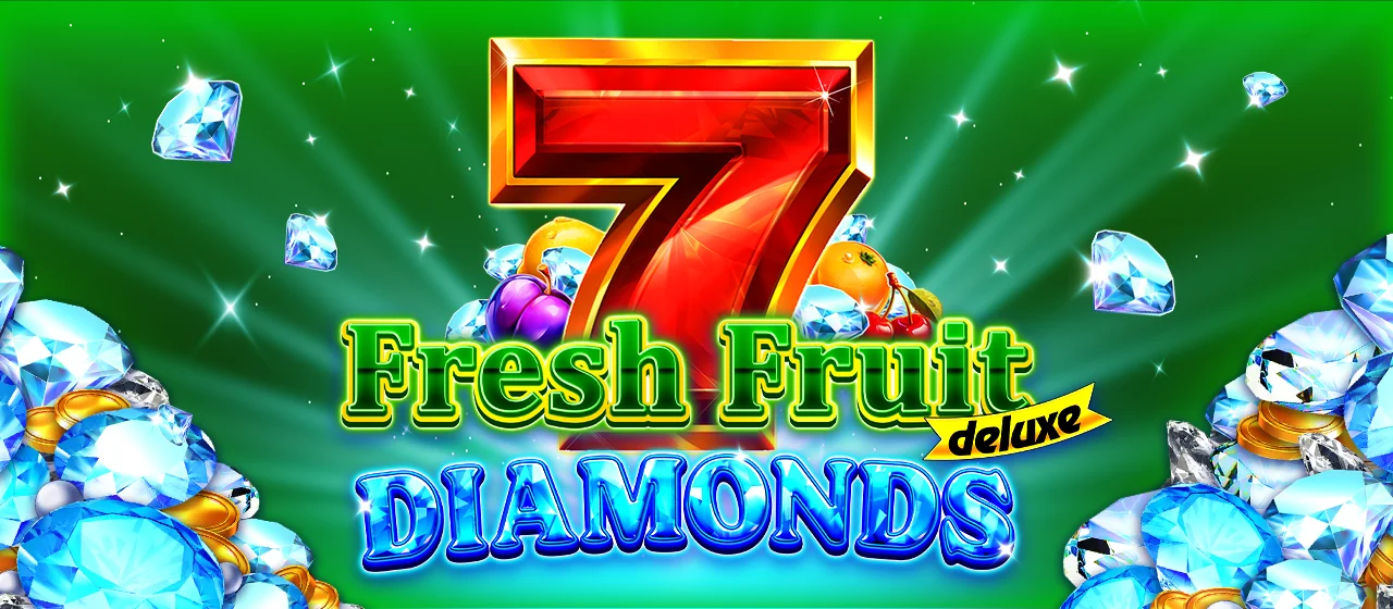 Fresh Fruit Deluxe Diamonds™
